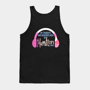 My Thoughts Have Been Replaced By Hamilton Lyrics Tank Top